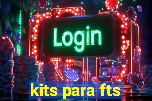 kits para fts